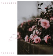 POOLCLVB - Erase (Mark Lower Remix)