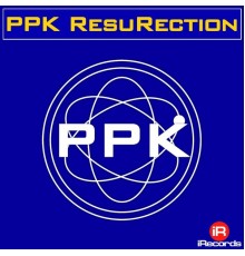 PPK - Resurection