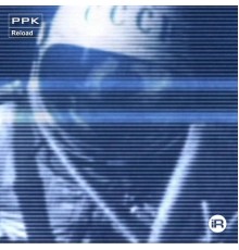 PPK - Reload (Remixes)