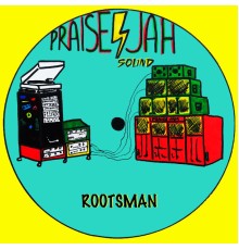 PRAISE JAH SOUND - Rootsman