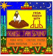 PRAISE JAH SOUND - From Russia With Dub