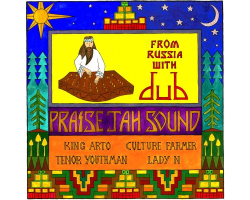 PRAISE JAH SOUND - From Russia With Dub PRAISE JAH SOUND - From Russia With Dub