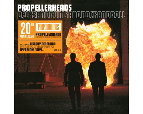 PROPELLERHEADS - Decksandrumsandrockandroll 20th anniversary