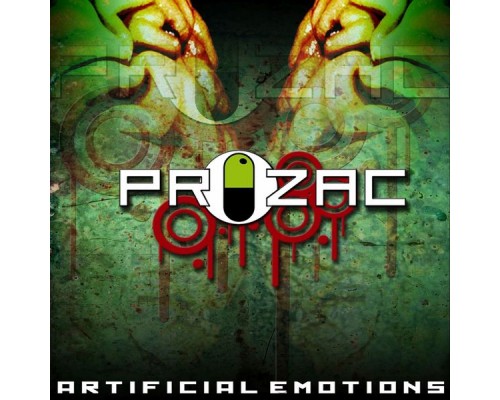 PROZAC - Artificial Emotions PROZAC - Artificial Emotions