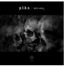 P.T.B.S. - Dark Veins