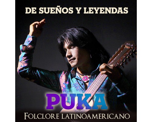 PUKA - De Sueños y Leyendas