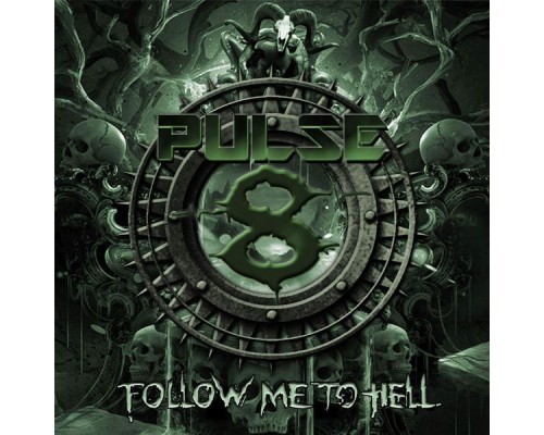 PULSE8 - Follow Me to Hell