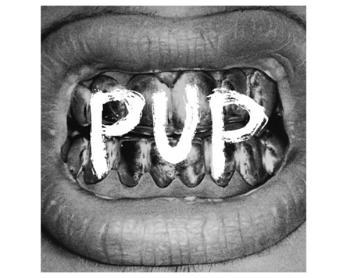 PUP - PUP PUP - PUP