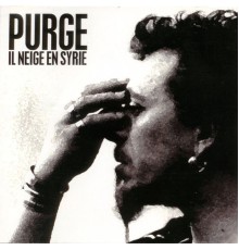 PURGE - Il neige en Syrie