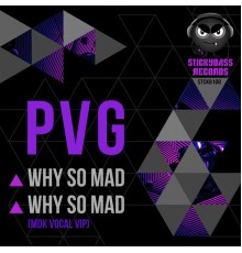 PVG - Why so Mad