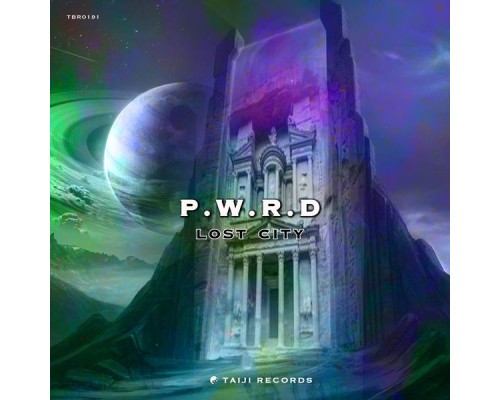 P.W.R.D - Lost City (Original Mix)