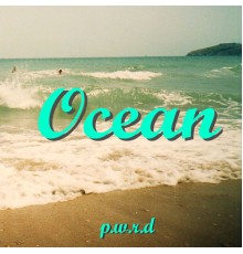 P.W.R.D - Ocean (Original Mix)