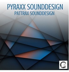 PYRAXX SOUNDDESIGN - Pattrax Soundesign