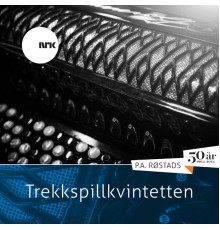 P. A. Røstads orkester - Trekkspillkvintetten