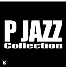 P Jazz - P Jazz Collection