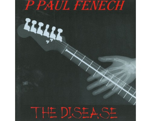 P. Paul Fenech - The Disease