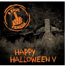 P. Paul Fenech - Happy Halloween V