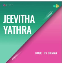P. S. Divakar - Jeevitha Yathra (Original Motion Picture Soundtrack)