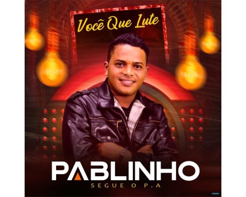 Pablinho - Você Que Lute