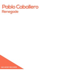 Pablo Caballero - Renegade