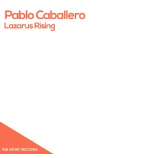 Pablo Caballero - Lazarus Rising