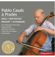 Pablo Casals - Eugene Istomin - Rudolf Serkin - Mieczyslaw Horszowski - Alexander Schneider - Victoria de Los Angeles - Bach, Beethoven, Mozart & Schumann (Diapason n°582)
