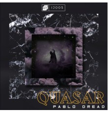 Pablo Dread - Quasar