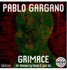 Pablo Gargano - Grimace EP