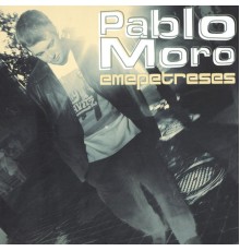 Pablo Moro - Emepetreses