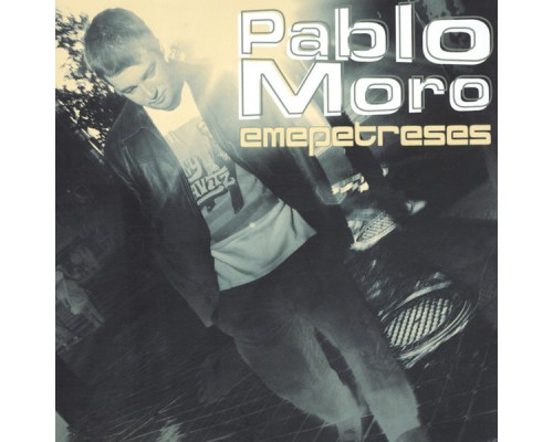 Pablo Moro - Emepetreses