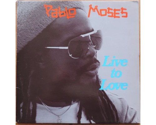 Pablo Moses - Live to Love