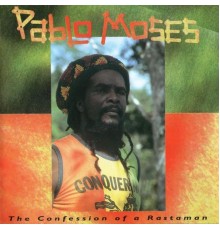 Pablo Moses - The Confession of a Rastaman