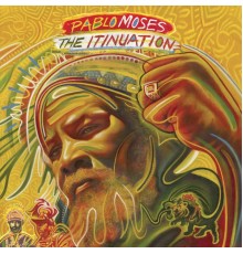 Pablo Moses - The Itinuation