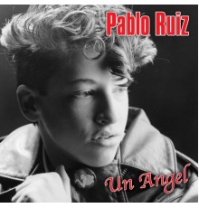 Pablo Ruiz - Un Angel