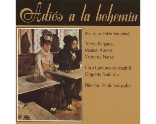Pablo Sorozabal - Adiós a la Bohemia Pablo Sorozabal - Adiós a la Bohemia
