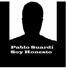 Pablo Suardí - Soy Honesto