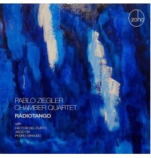 Pablo Ziegler Chamber Quartet - Radiotango