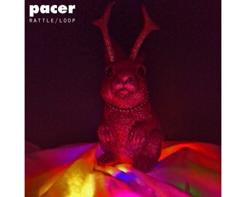 Pacer - Rattle / Loop