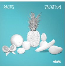 Paces - Vacation