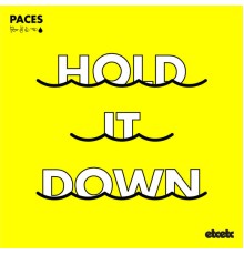 Paces - Hold It Down EP