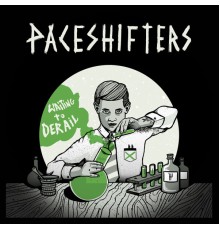 Paceshifters - Waiting to Derail