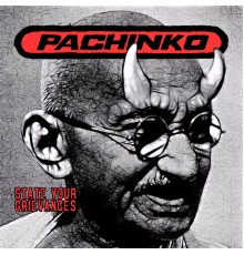 Pachinko - State Your Grievances