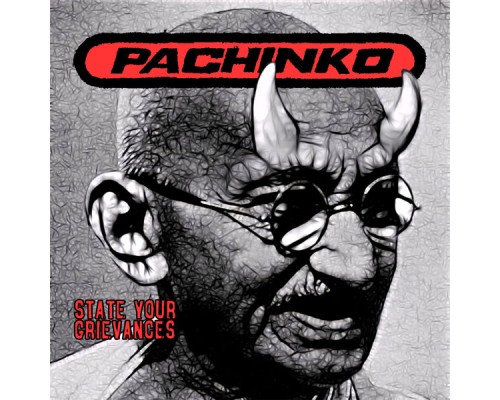 Pachinko - State Your Grievances