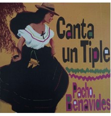 Pacho Benavides - Canta un Tiple