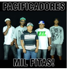 Pacificadores - Mil Fitas!