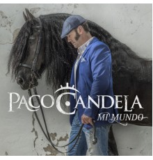 Paco Candela - Mi Mundo