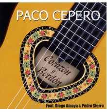 Paco Cepero, Diego Amaya, Pedro Sierra - Corazón y Bordón