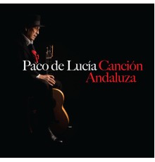 Paco De Lucía - Canción Andaluza