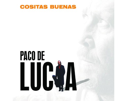 Paco De Lucía - Cositas Buenas