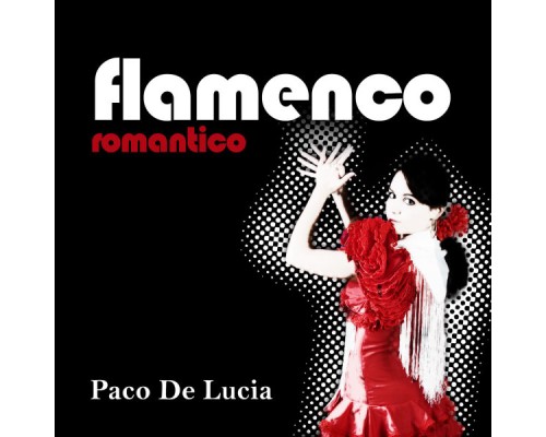 Paco De Lucia - Flamenco Romantico